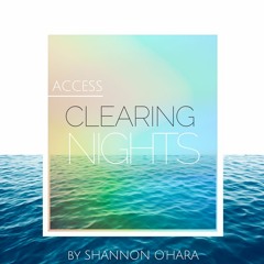 Access Clearing Nights by Shannon O'Hara