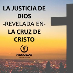 La Justicia De Dios Revelada En La Cruz De Cristo - Parte 2
