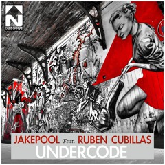 Jakepool Feat.Ruben Cubillas - Undercode (Original Mix)(Ref.043-NorthCodeRecords)