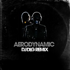 Daft Punk - Aerodynamic - DJ DLG Remix [Free Download]