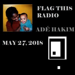 Adé Hakim - Flag This Radio Mix