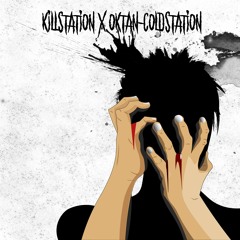 OKTAN X KILLSTATION - Coldstation