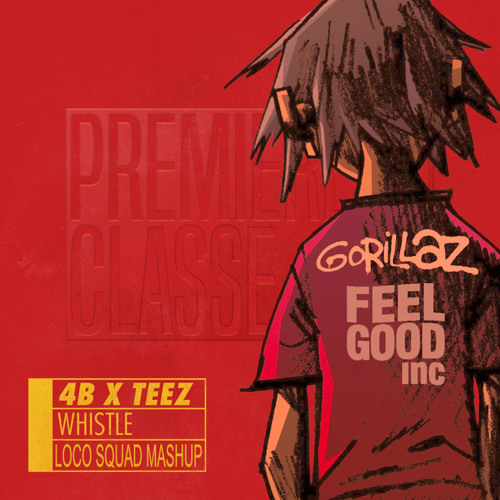 Whistle Feel Good (Loco Squad Mashup - Edit) 150 - 128 BPM *BUY=FREE DL*