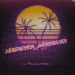 Steven Silverheart - Wherever, Whenever