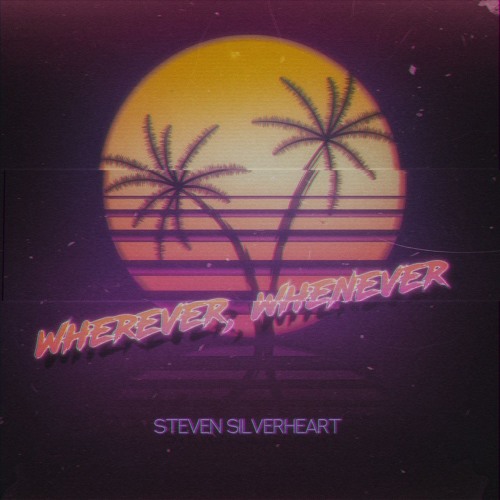 Steven Silverheart - Wherever, Whenever