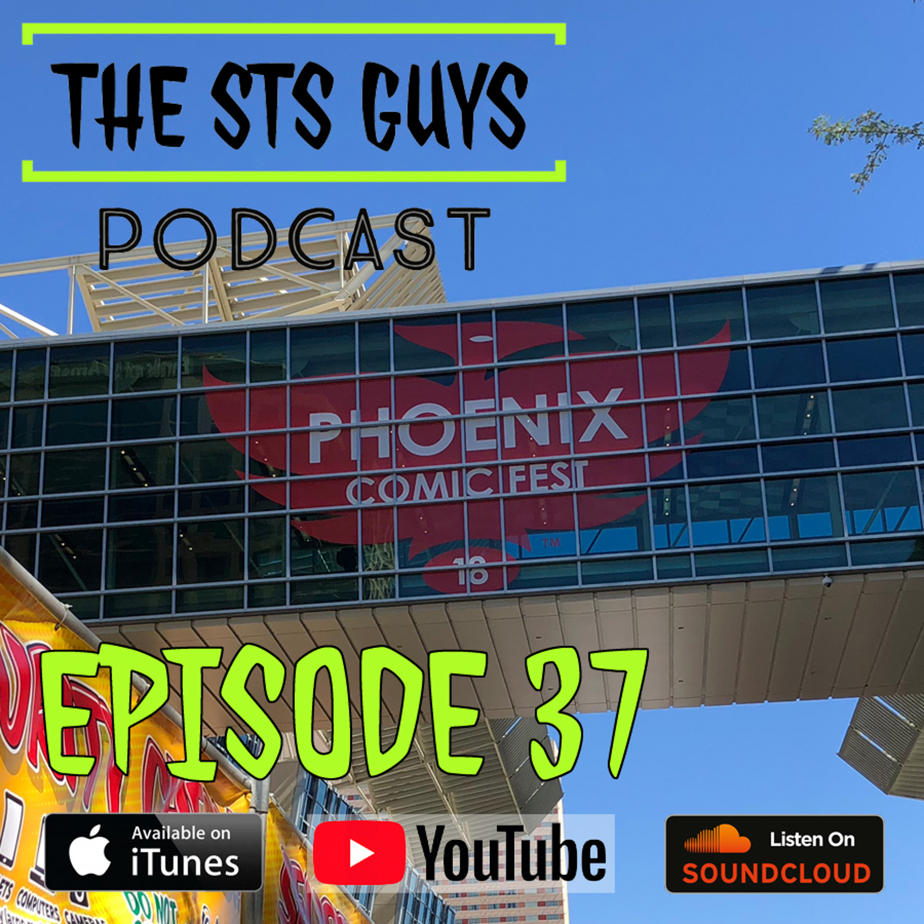 The STS Guys - Episode 37: Phoenix Comic Fest Fun thumbnail