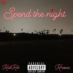 Spend The Night Mastered By Kingmxsk