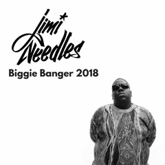 Jimi Needles - Biggie Banger