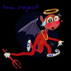 Ima Reject Prod. Chupi