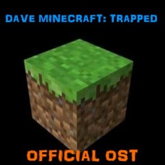 dave minecraft : trapped ost 9 battle with the mobs