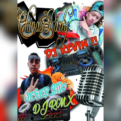 SED CHINAS PARTY ♠ Dj Kevin El Original En Los Remix - Anim. Jefersito Dj RMX ♠ ☆☆