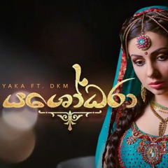 Yashodhara (යශෝදරා) YAKA ft DKM(The Noisebin Remix)