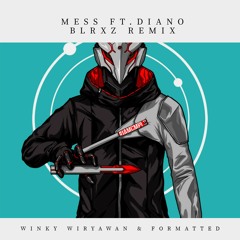 Winky Wiryawan & Formatted - Mess (feat. Diano)[Blrxz Remix]