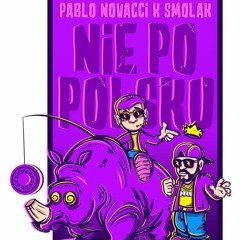 Pablo Novacci X Smolak - Twój Były Prod Pablo Novacci