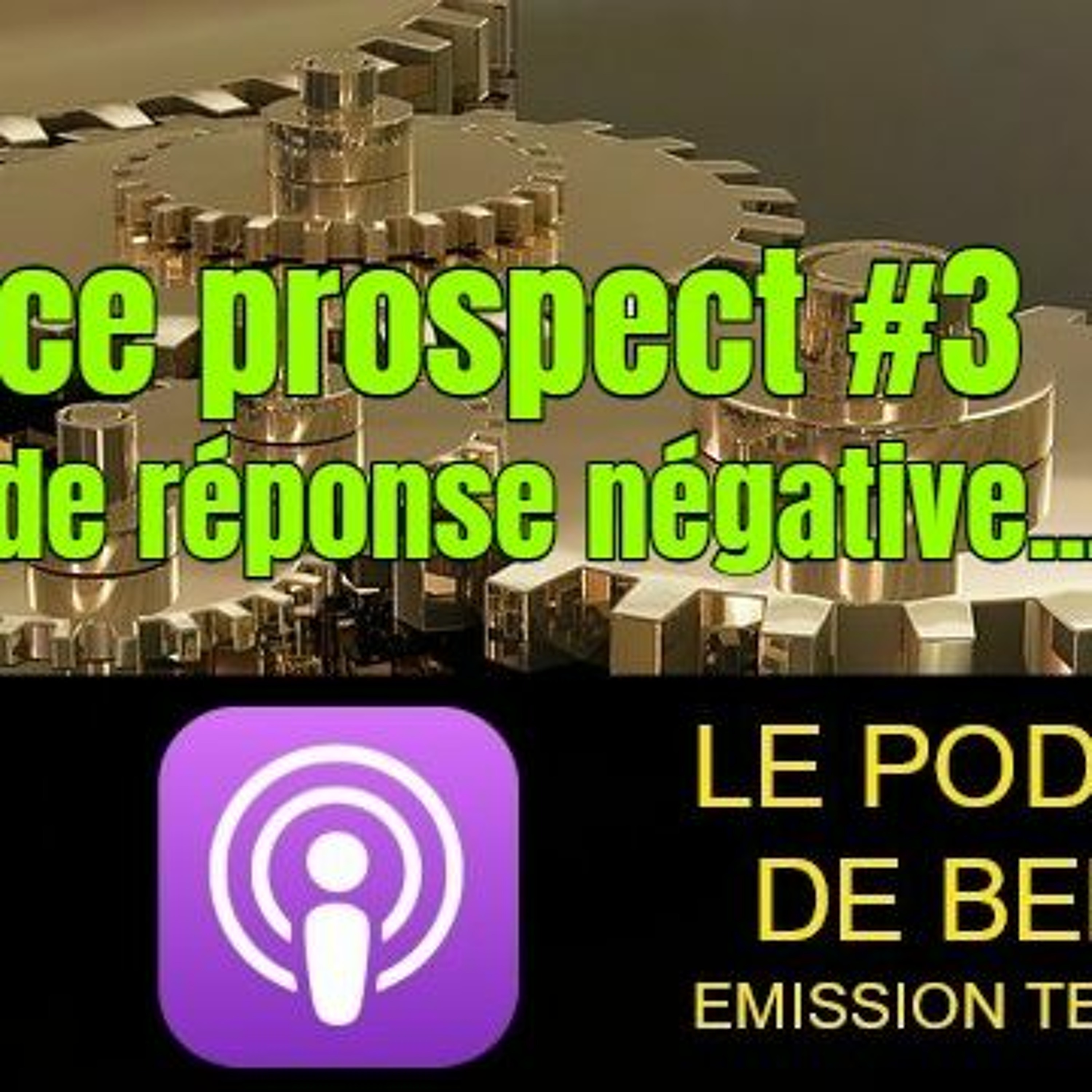 Relance prospect #3 : Que faire en cas de réponse négative ? episode artwork