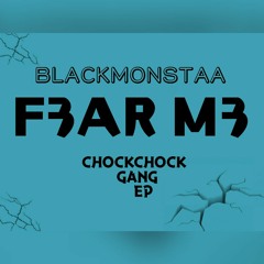 BLACKMONSTAA - F3AR M3
