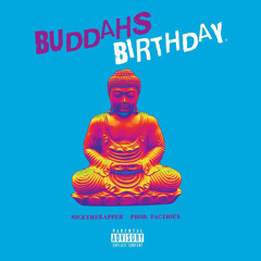 NickTheRapper - Buddha's Birthday (Prod. Factious)