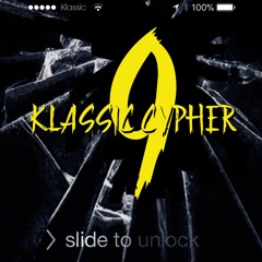 Klassic Cypher 9 "Show Out" Ft. Destiny Cashma (Singers And Rappers)