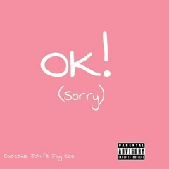 OK!(Sorry) FT. Jay Cee