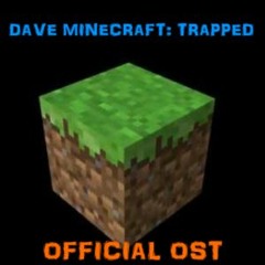 dave minecraft : trapped ost 14 grandma battle