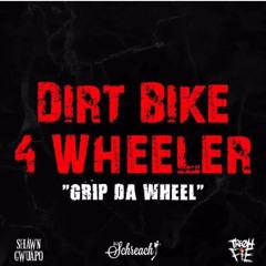 Shawn Gwuapo X Dj SChreach X Tre Oh Fie - Dirt Bike 4 Wheeler