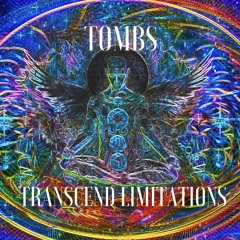 Transcend Limitations (Prod. Tope2Die)