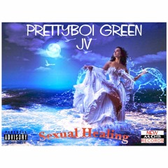 PrettyBoi Green & JV - Sexual Healing