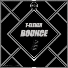 T - Eleven - Bounce (Free Download)