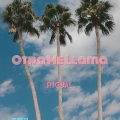 Otra Me Llama - Riguall