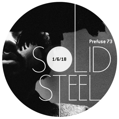 Solid Steel Radio Show 1/6/2018 Hour 1 - Prefuse 73