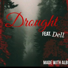 Drought (Feat. Dell