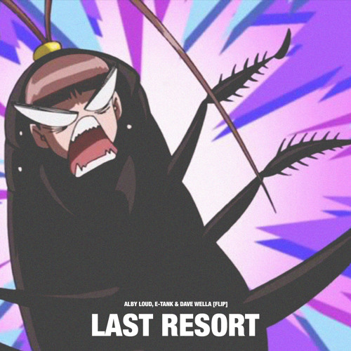 Papa Roach x Kayzo - Last Resort (Alby Loud, E*Tank & Dave Wella Flip)