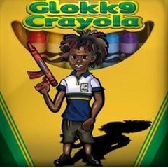 Glokknine - Crayola
