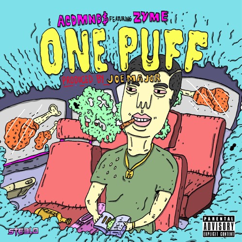 ACDMND$ featuring ZYME "One Puff" (prod by Joe Major)