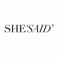 She Said by Ferdz