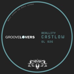 Castlow - Reallity (Original Mi) OUT NOW!!!