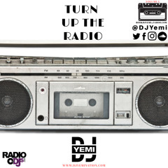 Turn up the Radio V1 - by DJ Yemi (Clean Radio mix)