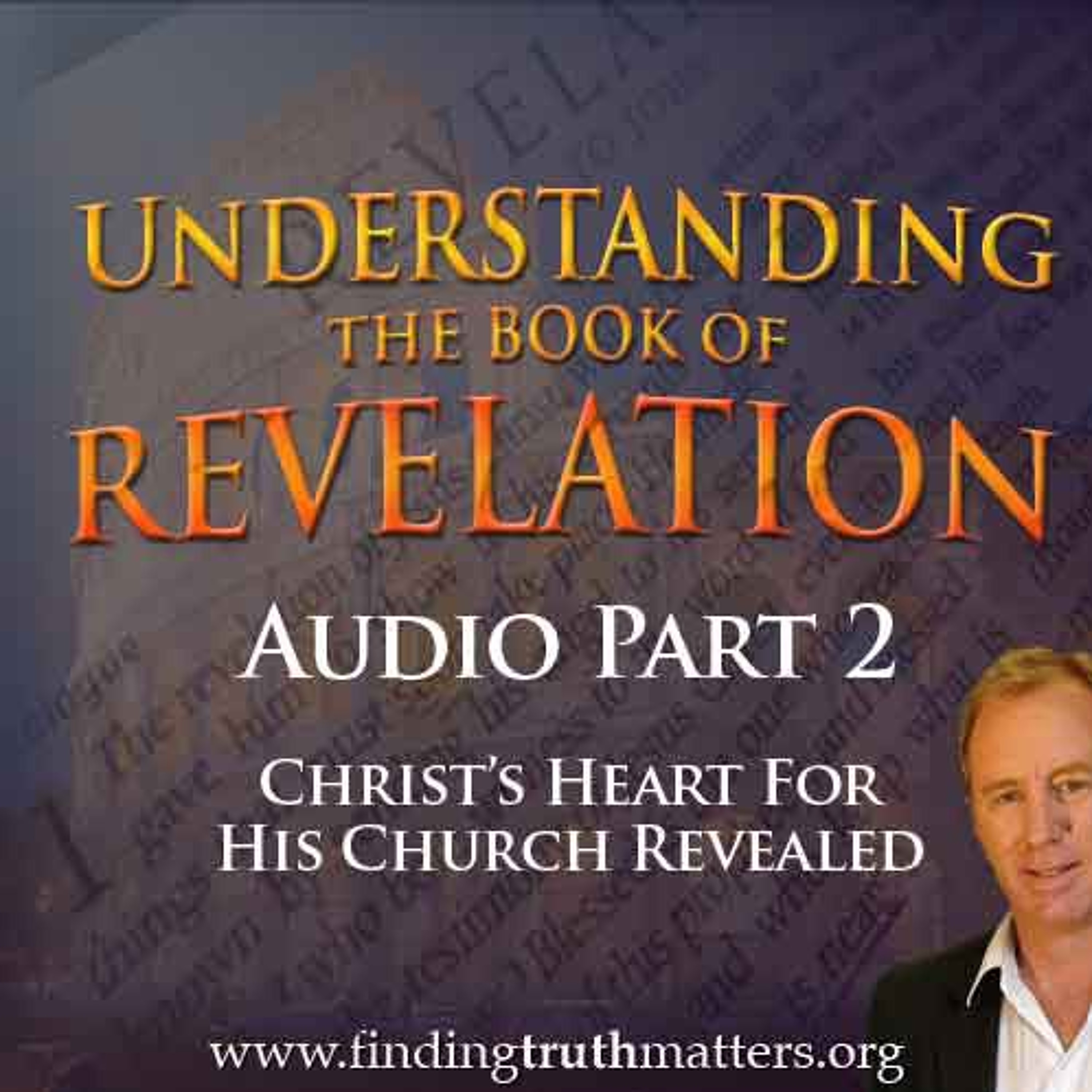 Understanding The Book of Revelation Series, Part 2 episode artwork