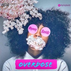 Overdose (Prod. Timi Jay)