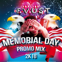 Fvust - Memorial Day 2k18 [Promo Mix] Free Download! Descarga Gratis!