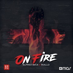 Alfred Beck & Riallo - On Fire (Original Mix) [FREE DOWNLOAD]