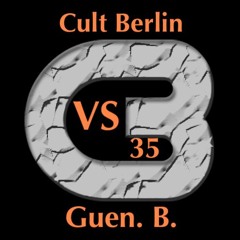 VS 35 Cult Berlin Vs Guen.B  Before go in IbiZa(minimal technologik go techno logik)