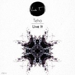 Teho - Live It (Original mix) SNIPPET