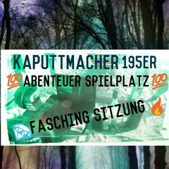 KAPUTTMACHER💯195ER💯ABENDTEUER SPIELPLATZ💯🎉 FASCHING SITZUNG 💎 💯 🔥