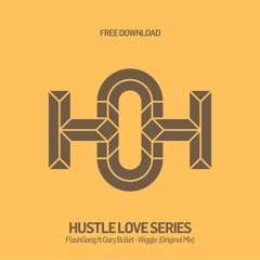 HLS107 - FlashGang - Wiggle Ft Gary Bullet (Original Mix)