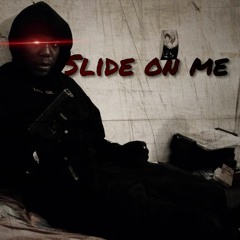 ZaHoncho- Slide On Me