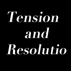 Tension And Resolutio