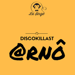 Discokillast #5 -- @rnô