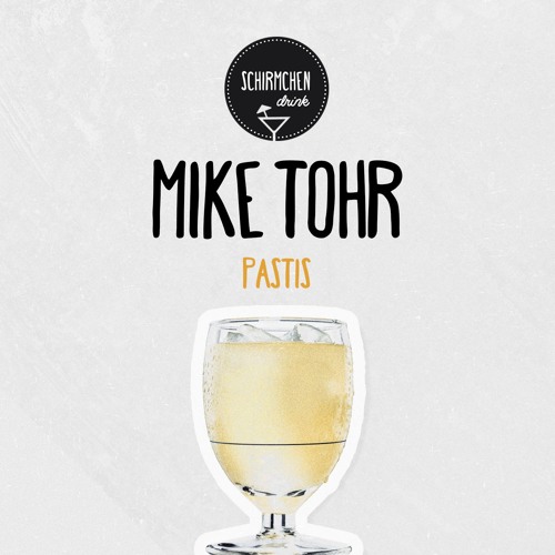 Pastis | Mike Tohr