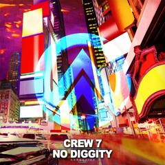 Crew 7 - No Diggity (Club Edit)